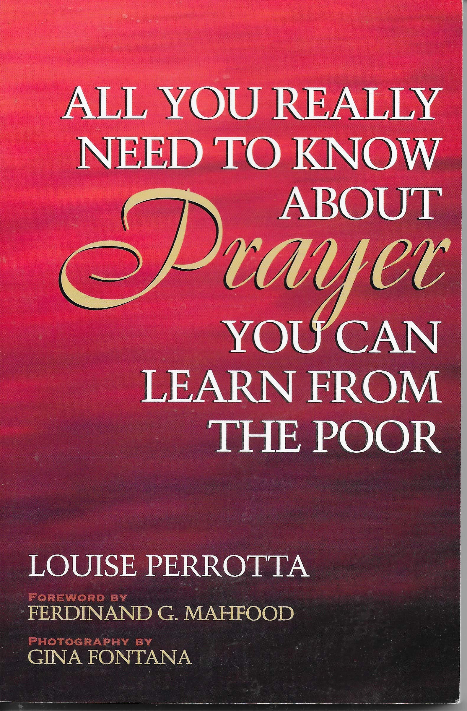 All You Really Need To Know About Prayer You Can Learn From The Poor