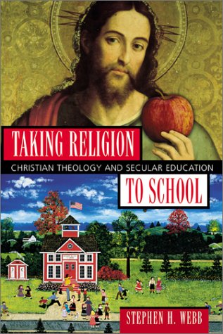 Taking Religion to School: Christian Theology and Secular Education