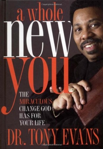 A Whole New You: The Miraculous Change God Has for Your Life (LifeChange Books)