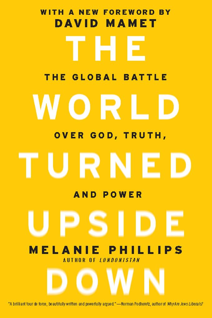 The World Turned Upside Down: The Global Battle over God, Truth, and Power