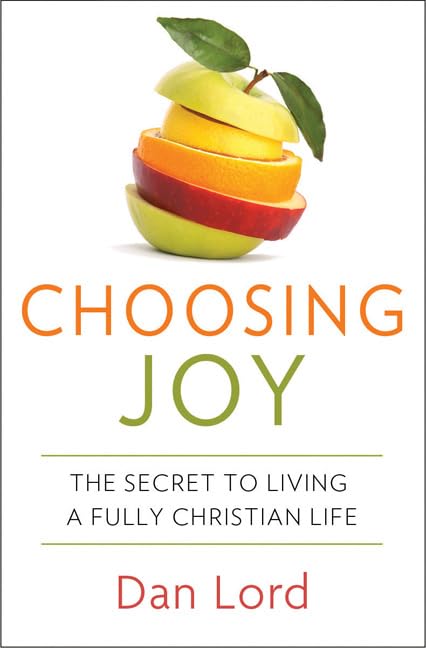 Choosing Joy: The Secret of Living a Fully Christian Life