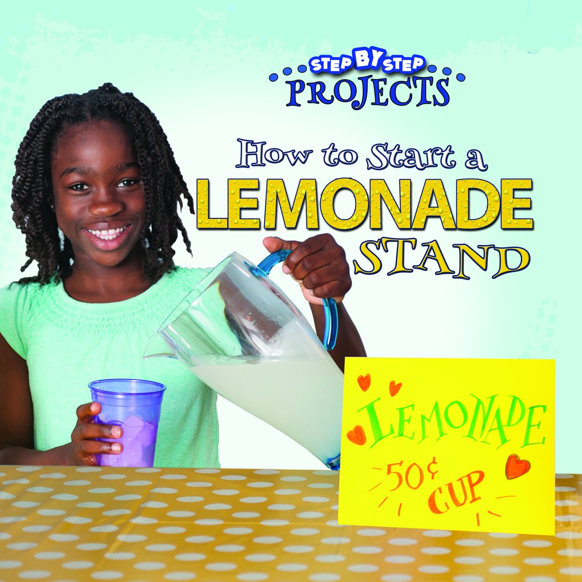 Rourke Educational Media How to Start a Lemonade Stand Reader (Step-by-Step Projects)