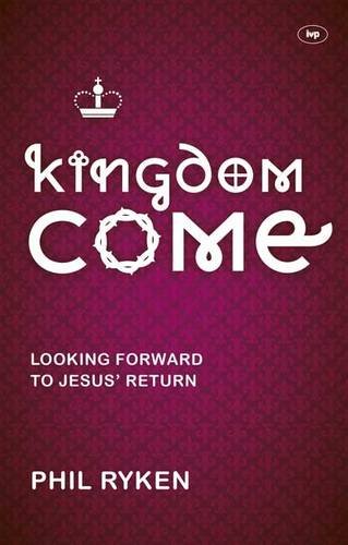 Kingdom Come: Looking Forward to Jesus' Return