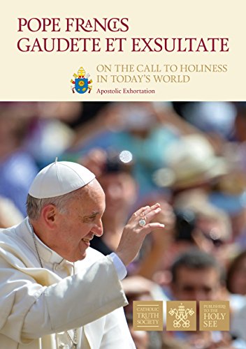 Gaudete et Exsultate: On the Call to Holiness in Today's World