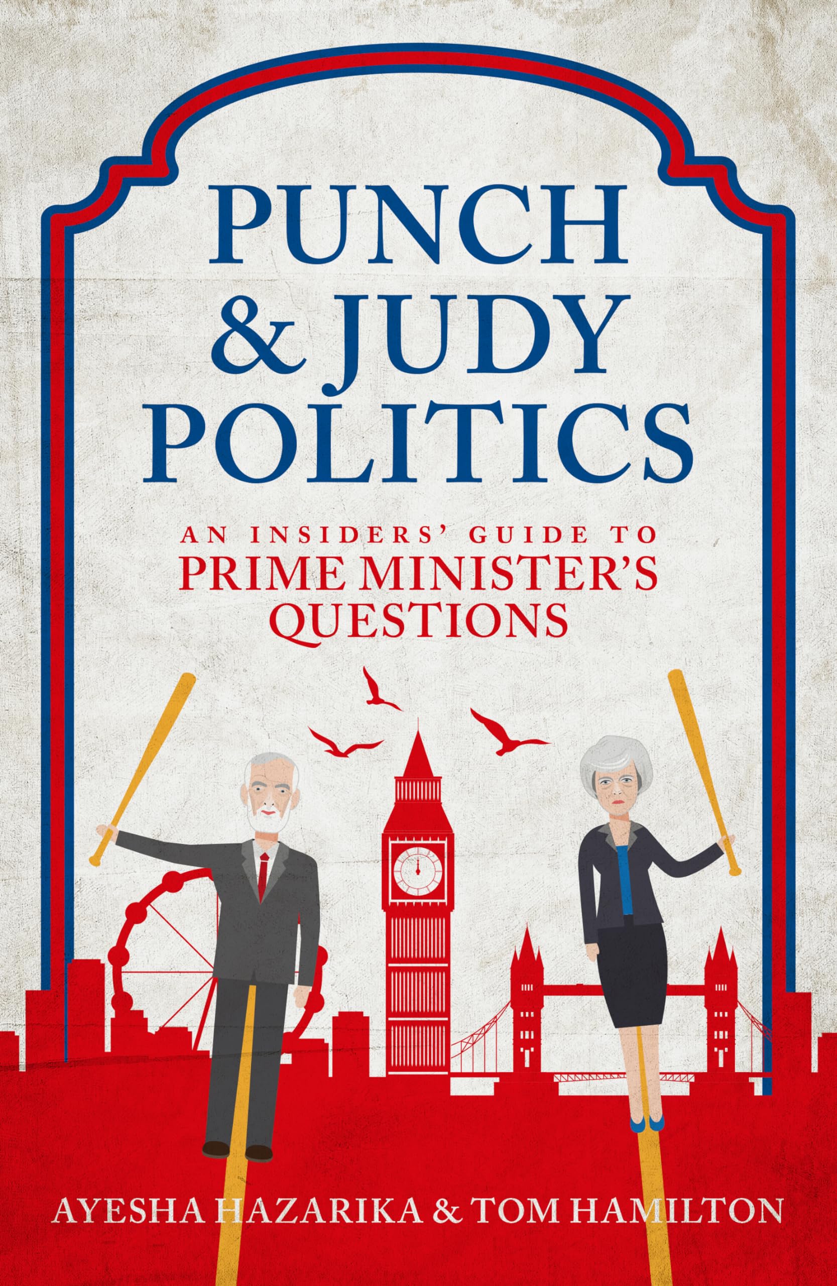 Punch and Judy Politics: An Insider's Guide to Prime Minister's Questions