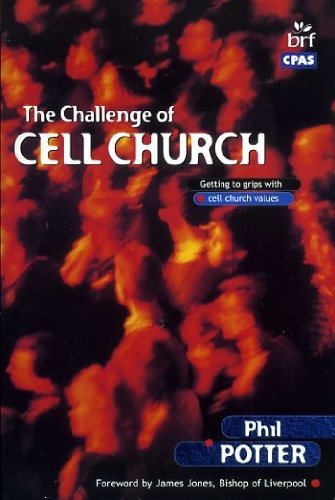 The Challenge of Cell Church : Getting to Grips With Cell Church Values