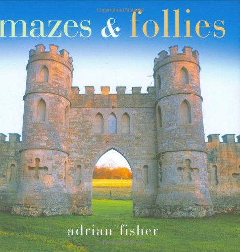 Mazes and Follies (Pitkin Pleasures and Treasures S)