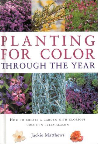 Planting for Color Through the Year (Gardening Essentials)