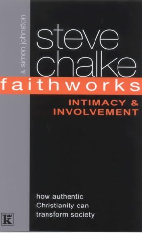 Faithworks: Intimacy and Involvement