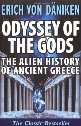 Odyssey of the Gods: The Alien History of Ancient Greece