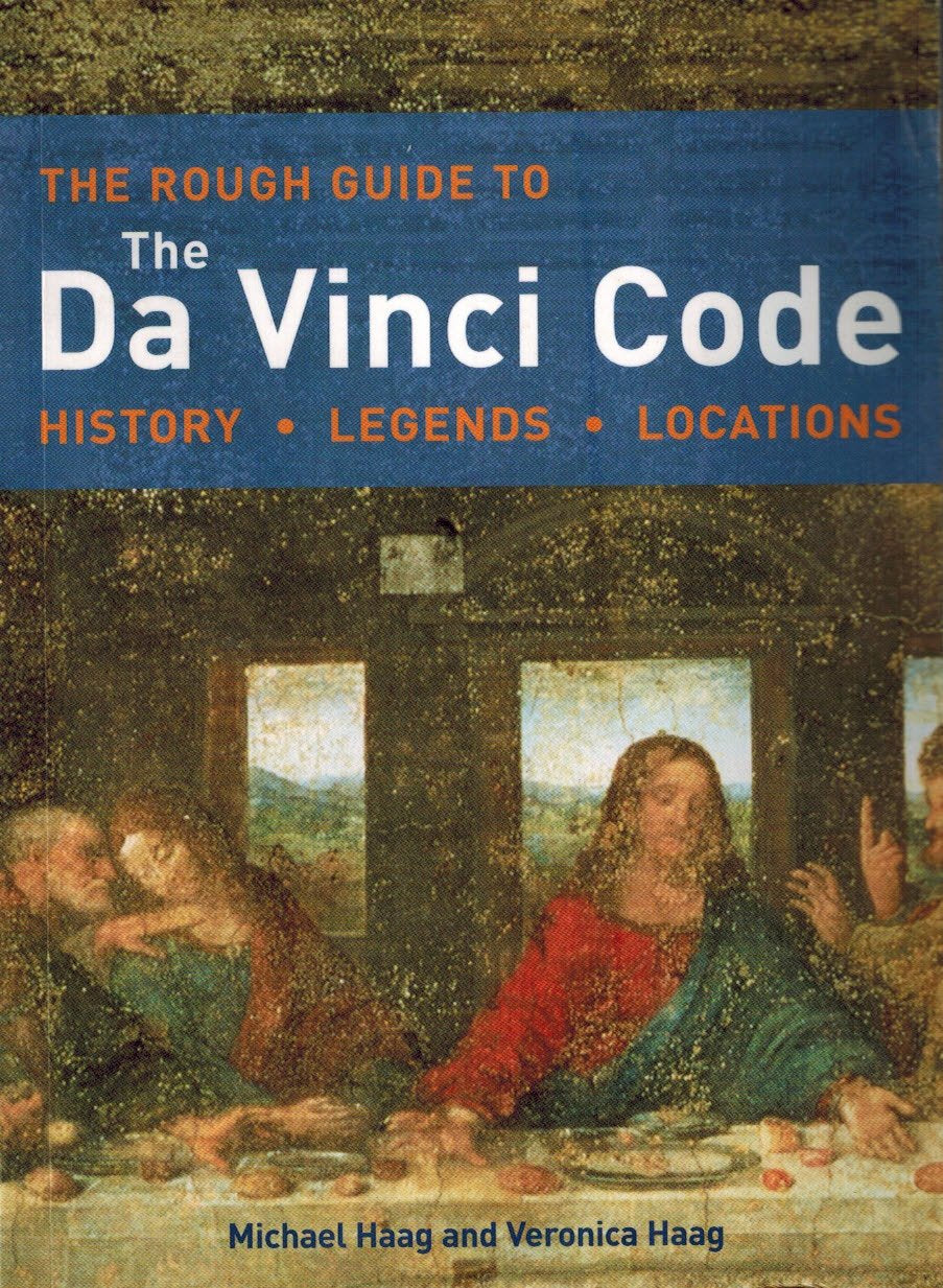 The Rough Guide to The Da Vinci Code: History, Legends, Locations