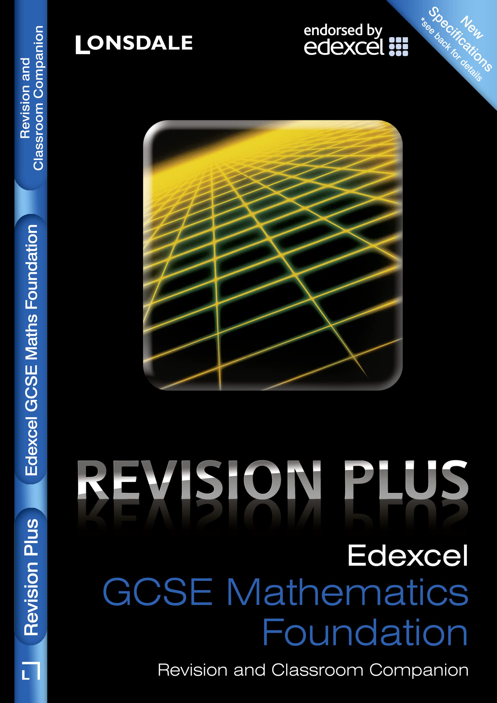 Lonsdale GCSE Revision Plus: Edexcel Maths Foundation Tier: Revision and Classroom Companion