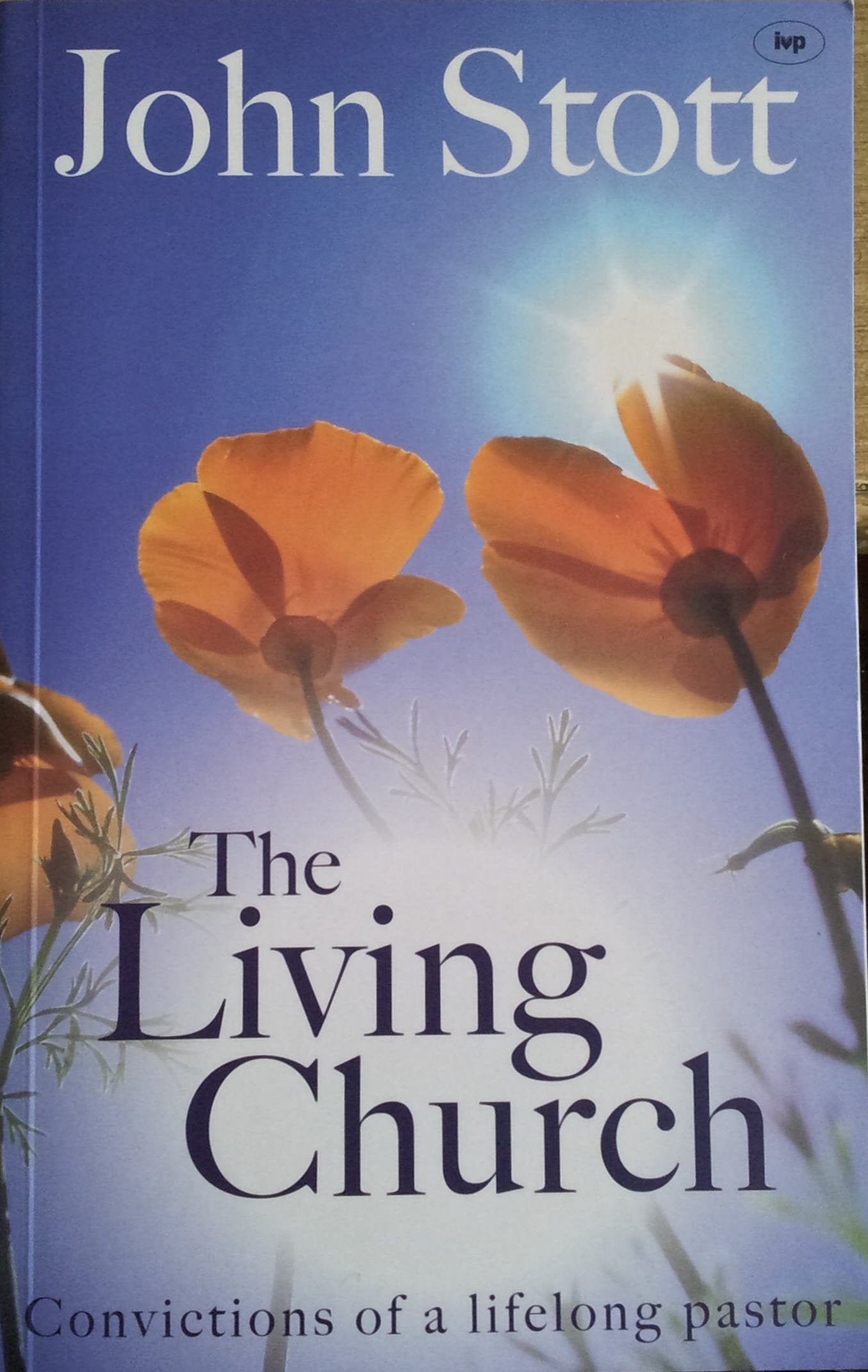 The Living Church: The Convictions of a Lifelong Pastor