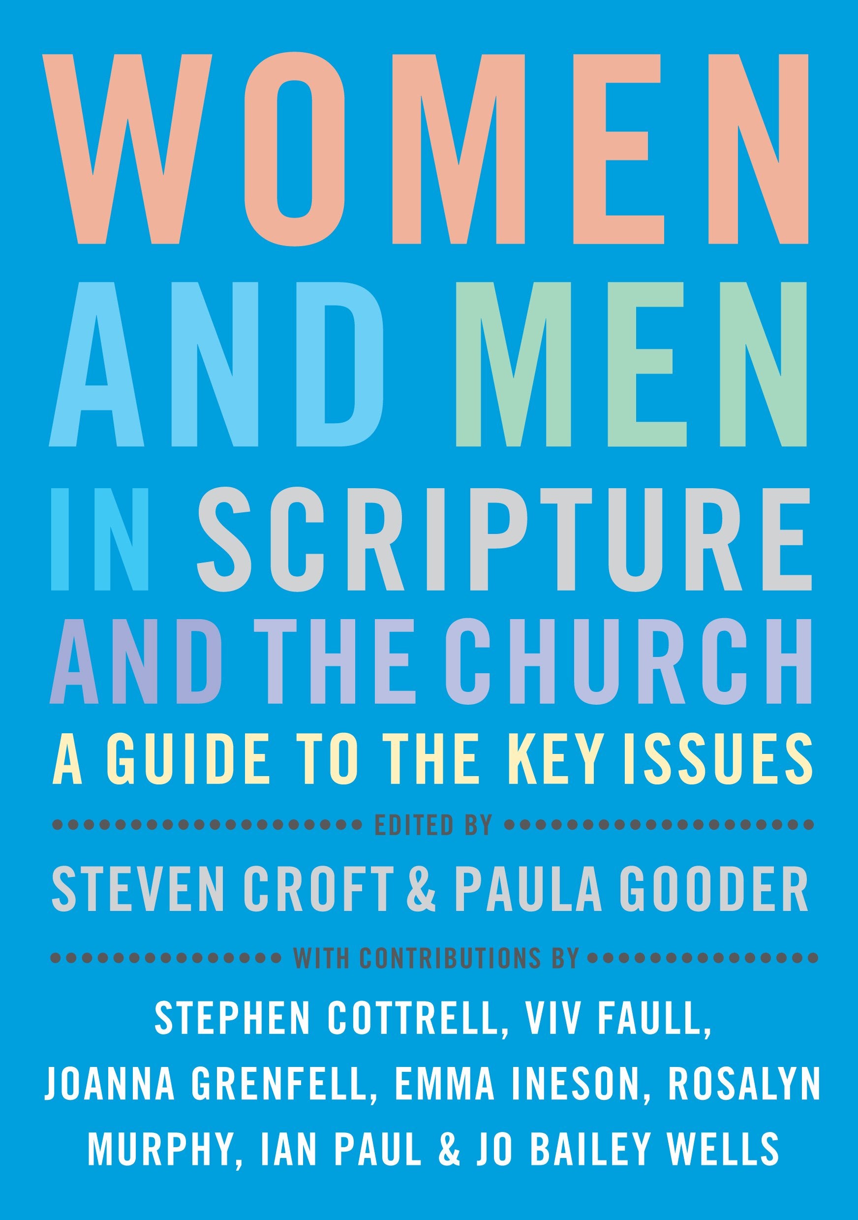 Women and Men in Scripture and the Church: A guide to the key issues