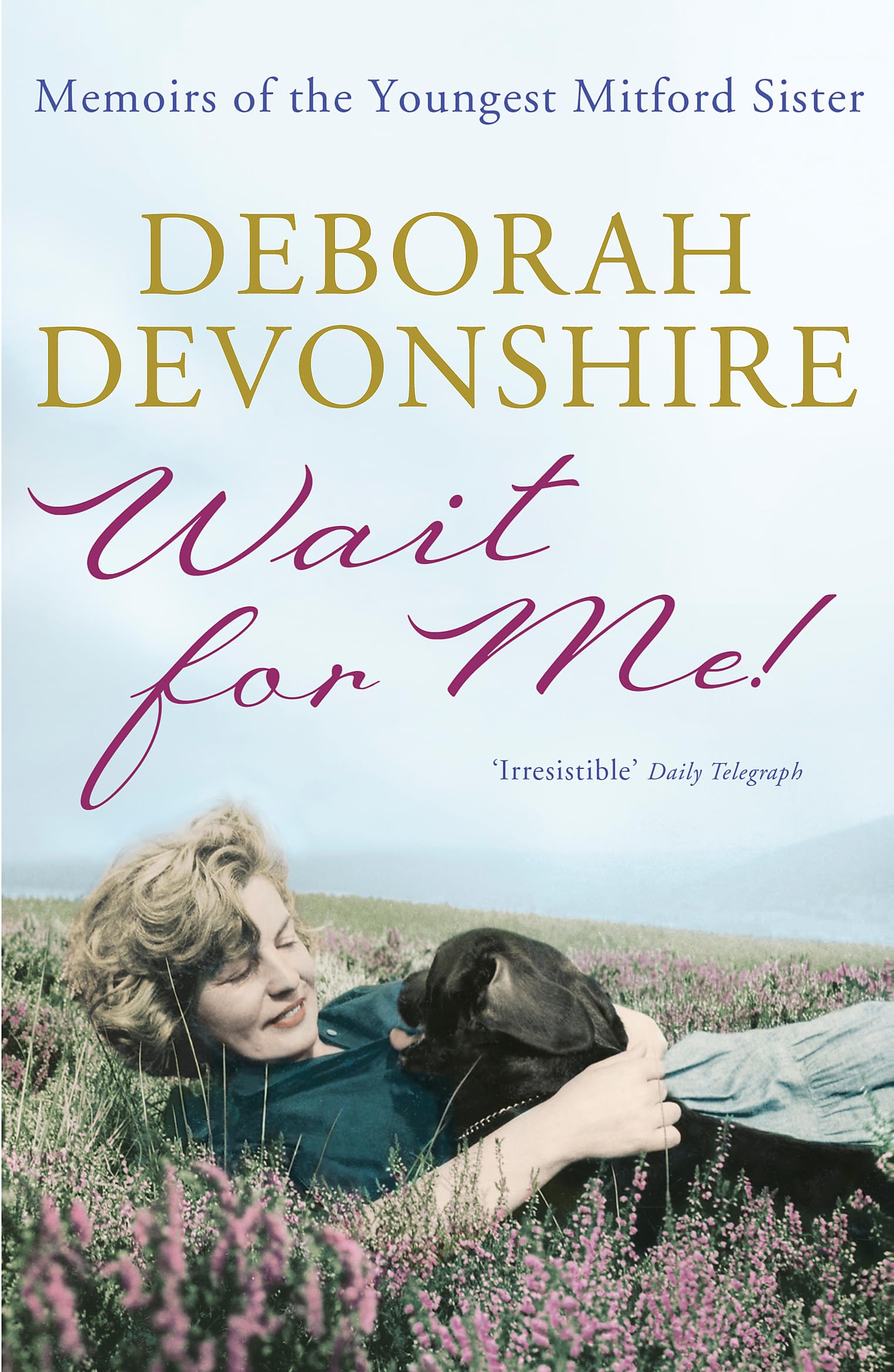 Wait for Me!: Memoirs of the Youngest Mitford Sister