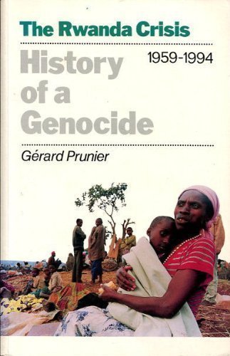 The Rwanda Crisis, 1954-1994: The History of a Genocide