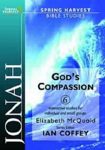 Jonah: God's Compassion (Spring Harvest Bible Studies)