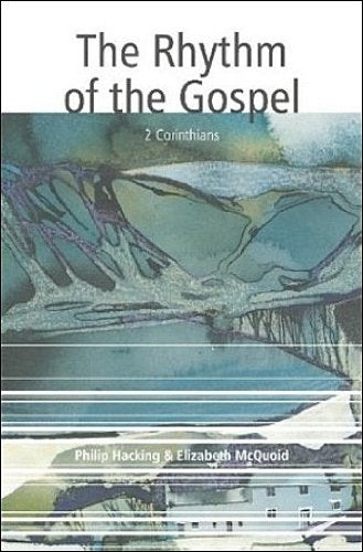 The Rhythm of the Gospel: 2 Corinthians (Authentic Lifestyle Guides)