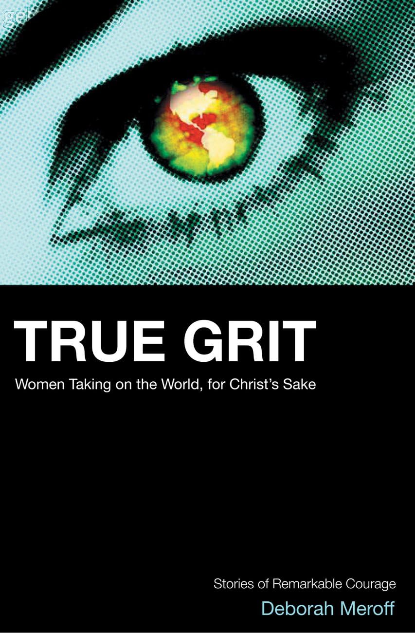 True Grit: Women Taking On the World, for God's Sake