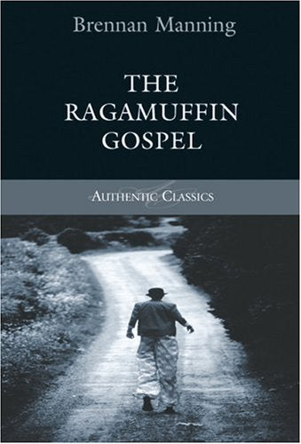 The Ragamuffin Gospel