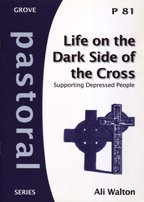 Life on the Dark Side of the Cross: Supporting Depressed People (Pastoral)