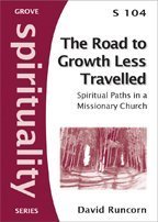 The Road to Growth Less Travelled: spiritual paths in a missionary church (Spirituality Series)