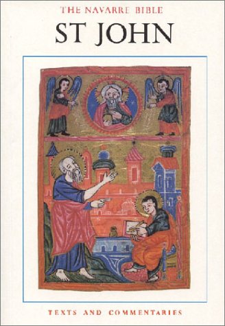 The Navarre Bible: St. John (texts and commentaries)