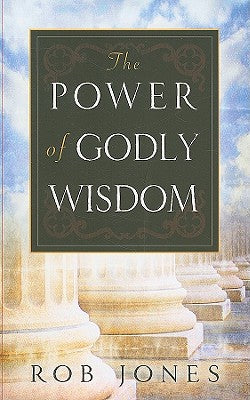 The Power of Godly Wisdom