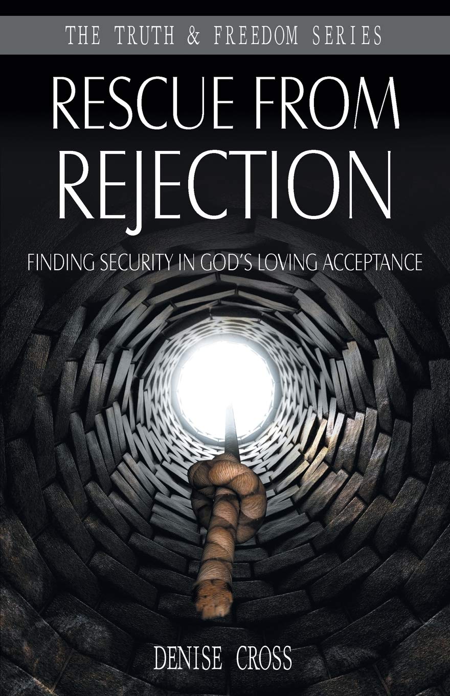 Rescue from Rejection: Finding Security in God's Loving Acceptance (Truth and Freedom)