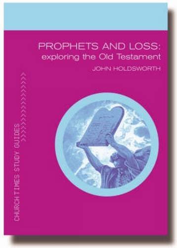 Prophets and Loss (Church Times Study Guides)