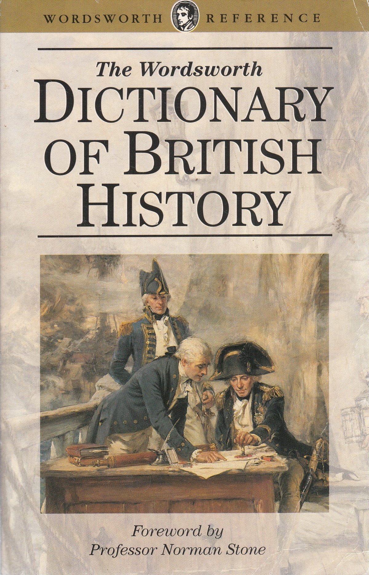 The Wordsworth Dictionary of British History (The Wordsworth Collection Reference Library)