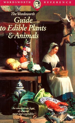 Guide To Edible Plants and Animals (Wordsworth Collection)