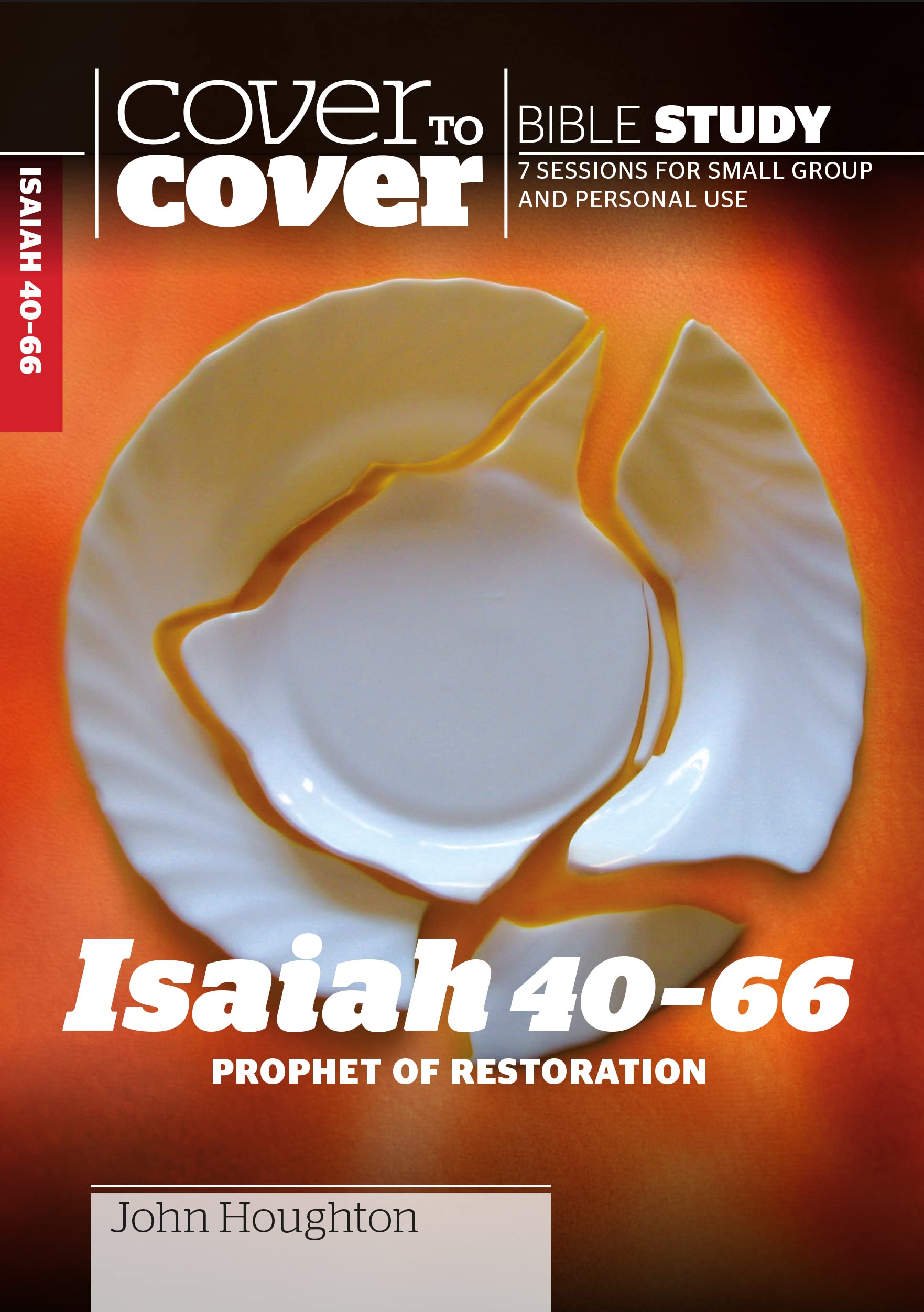 Isaiah 40-66: Prophet of Restoration (Cover to Cover Bible Study Guides)