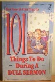 101 Things to Do with a Dull Sermon