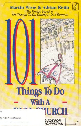 101 Things to Do with a Dull Church