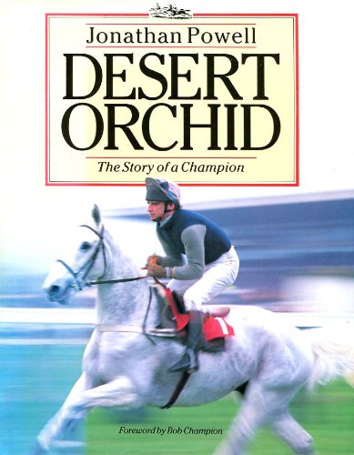 Desert Orchid: the story of a champion