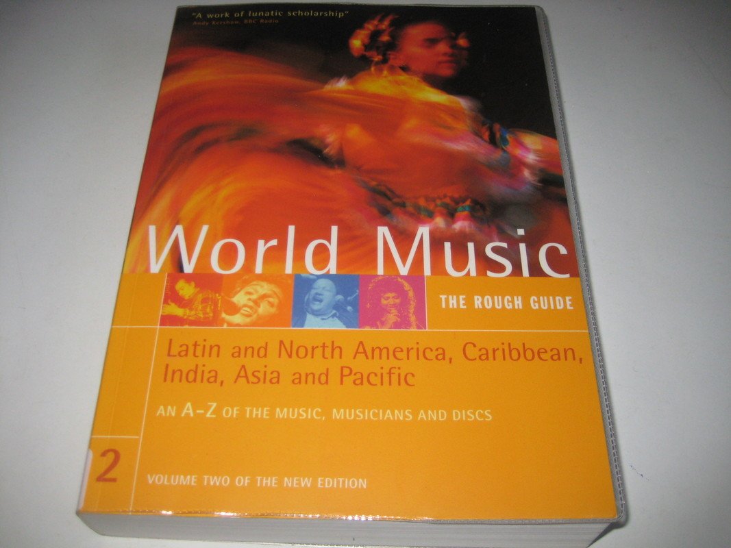 World Music: The Rough Guide, Vol. 2- Latin and North America, Caribbean, India, Asia & Pacific (Rough Guide Music Guides)