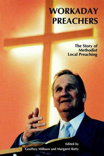 Workaday Preachers: The Story of Methodist Local Preachers