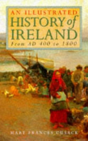 Illustrated History of Ireland From AD 400 to 1800