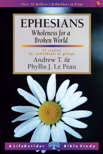 Ephesians (Lifebuilder Study Guides): Wholeness for a broken world (Lifebuilder Bible Study Guides)