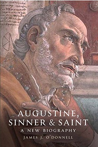 Augustine : Sinner and Saint