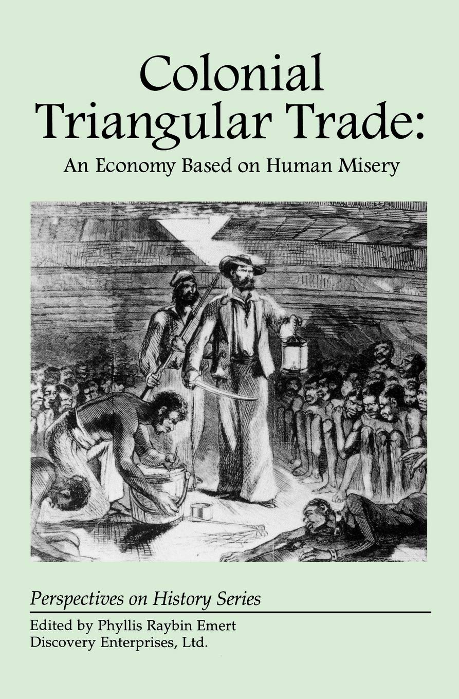 Colonial Triangular Trade: An Economy Ba (History Compass)