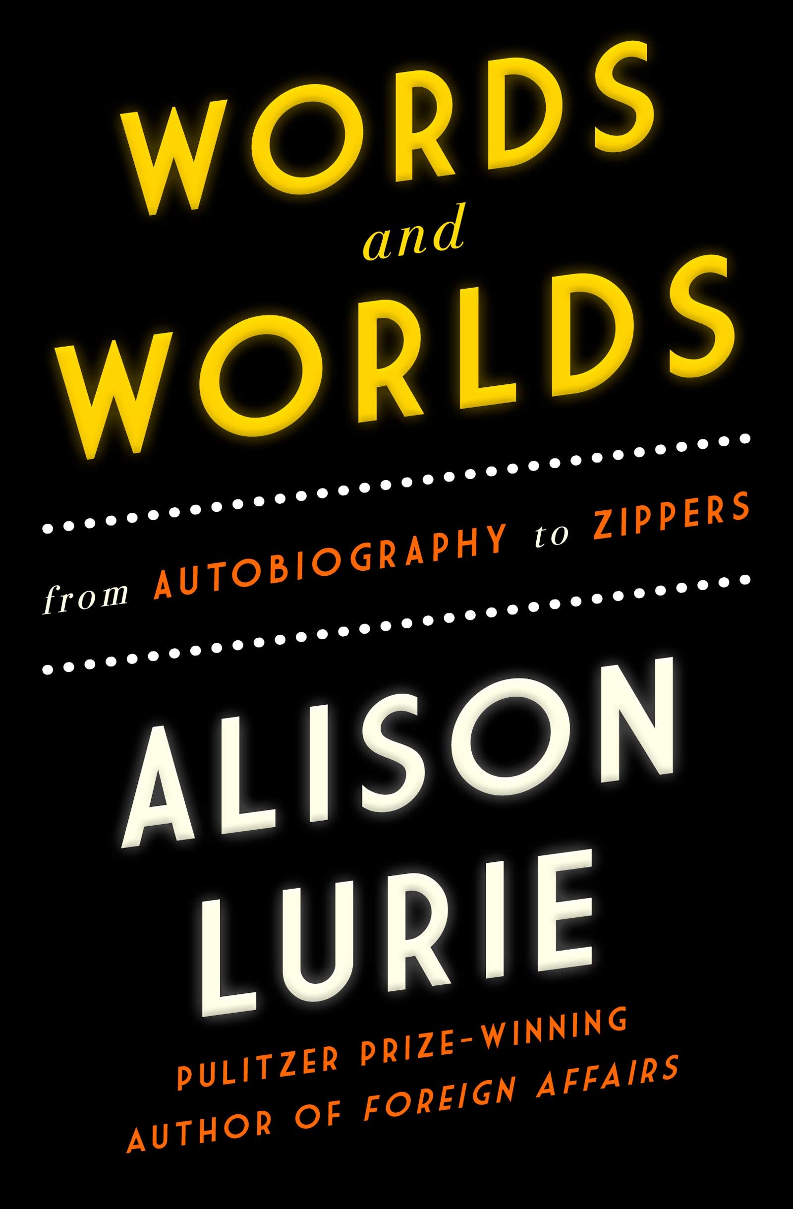 Words and Worlds: From Autobiography to Zippers