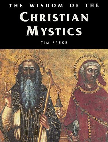 The Wisdom of the Christian Mystics (The Wisdom of the World)