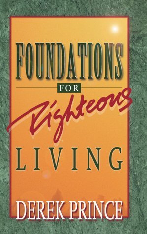 Foundations for Righteous Living