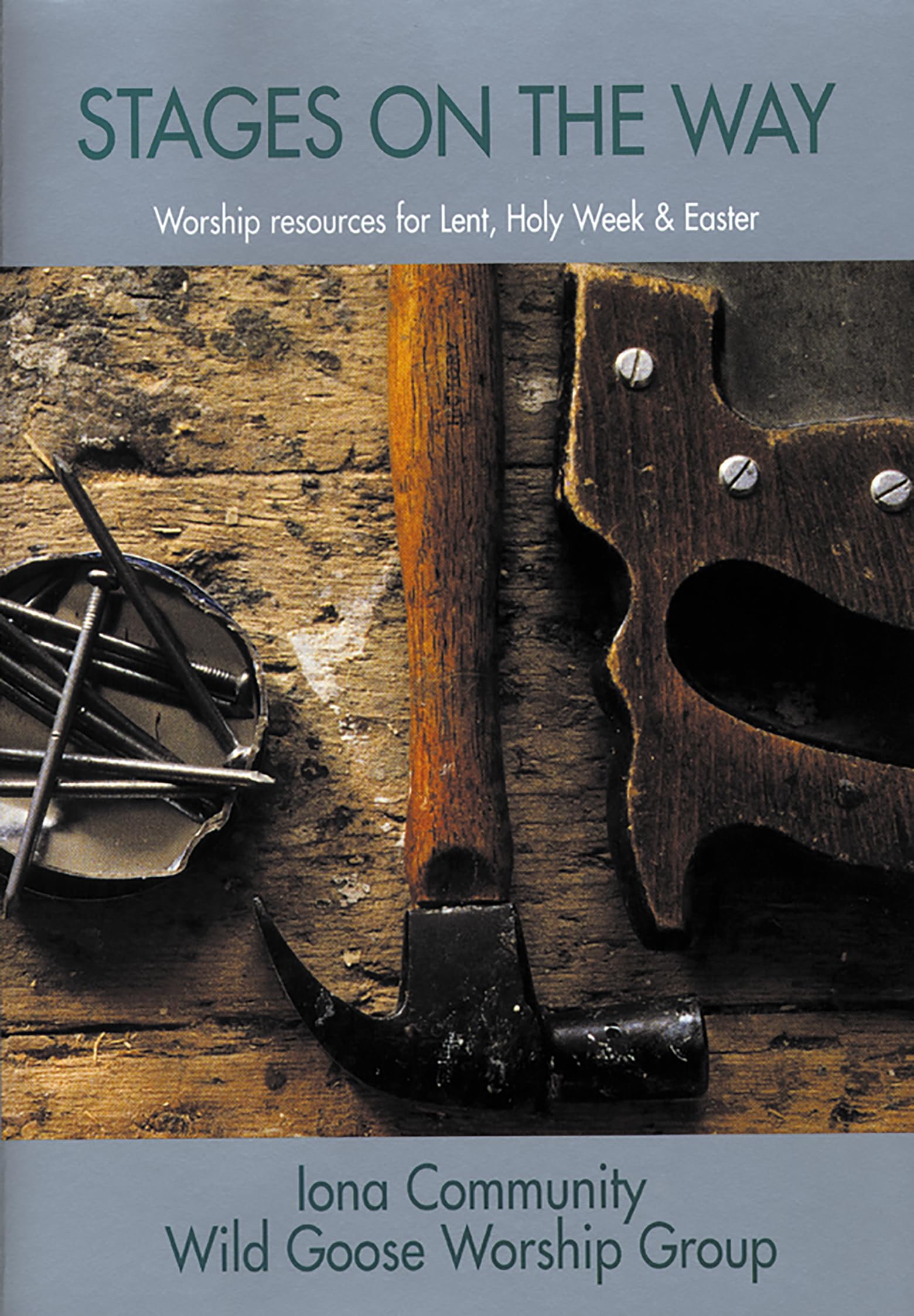 Stages on the Way: Worship Resources for Lent, Holy Week and Easter