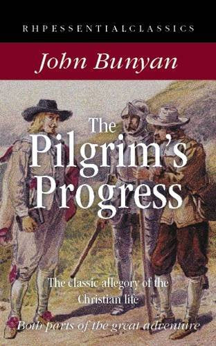 The Pilgrim's Progress: The Classic Allegory of the Christian Life (RHP Essential Classics)