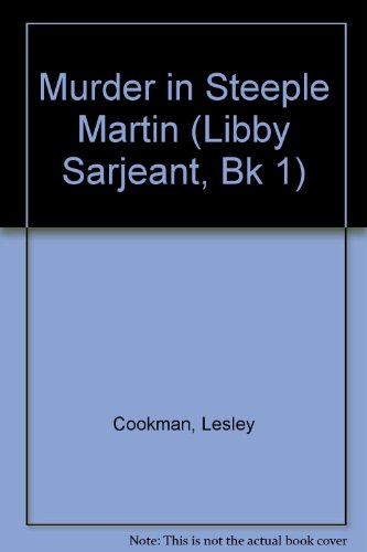 Murder in Steeple Martin (Libby Sarjeant, Bk 1)