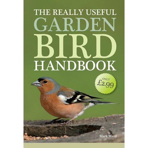 The Really Useful Garden Bird Handbook