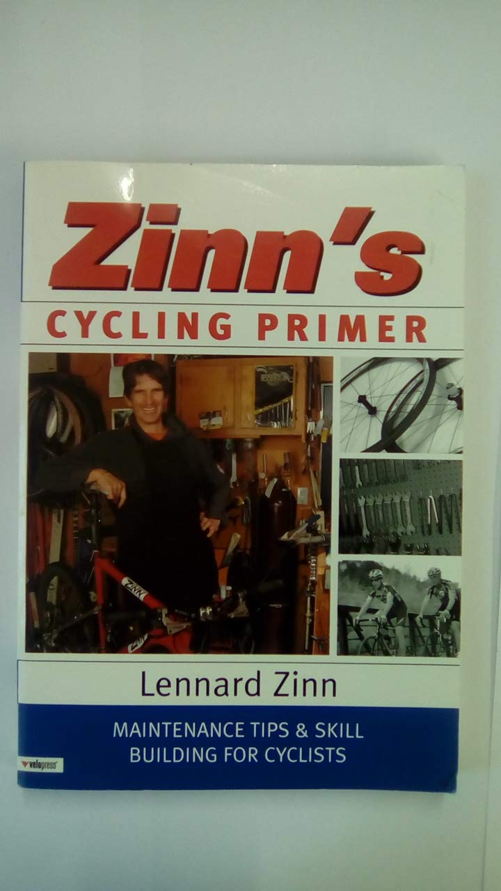 Zinn's Cycling Primer: Maintenance Tips and Skill Building for Cyclists